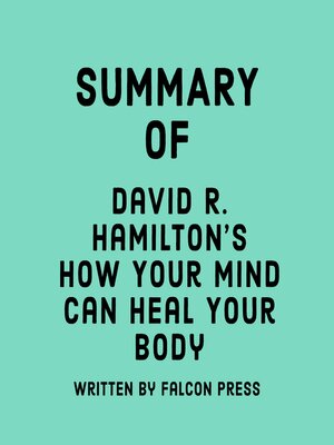 cover image of Summary of David R. Hamilton's How Your Mind Can Heal Your Body